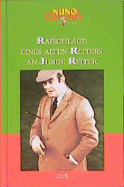 Sämtliche Schriften, Bd.5, Ratschläge eines alten Reiters an junge Reiter