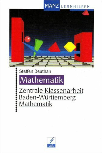 Zentrale Klassenarbeit Baden-Württemberg: Mathematik (Manz Lernhilfen)