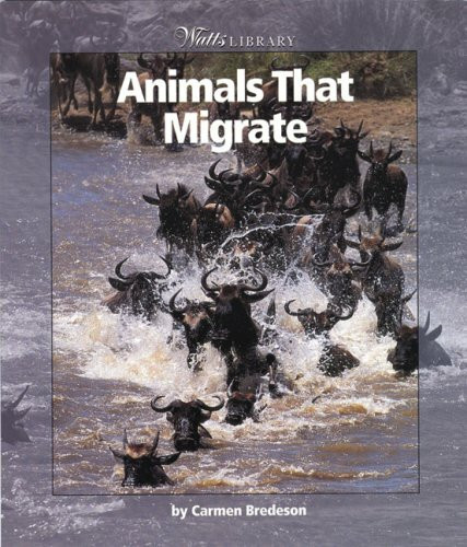 Animals That Migrate (Watts Library Animals)