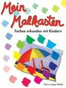 Mein Malkasten: Farben erkunden mit Kindern