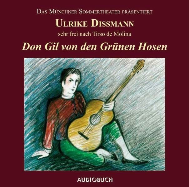 Don Gil von den grünen Hosen, 2 Audio-CDs Don Gil von den grünen Hosen, 2 Audio-CDs