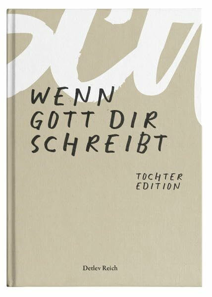 Wenn Gott dir schreibt: Tochter Edition