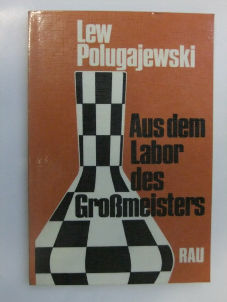 Aus dem Labor des Großmeisters, Teil 1