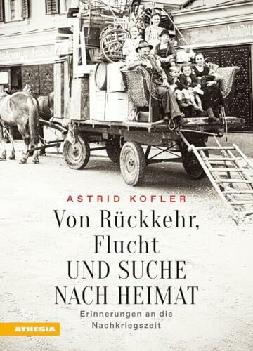 Von Rückkehr, Flucht und Suche nach Heimat: Erinnerungen an die Nachkriegszeit