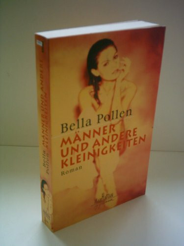 Männer und andere Kleinigkeiten: Roman. Aus d. Engl. v. Eva Malsch