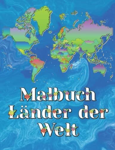 Malbuch alle Länder der Welt für Kinder Erwachsenen Eltern: Länderkarten Geographie lernen Weltatlas Ausmalbuch für Schüler Lehrer (Asien, Europa, Afrika,... Malbuch alle Länder der Welt für Kinder Erwachsenen Eltern: Länderkarten Geographie lernen Weltatlas Ausmalbuch für Schüler Lehrer (Asien, Europa, Afrika, Nord- Mittel- und Südamerika)