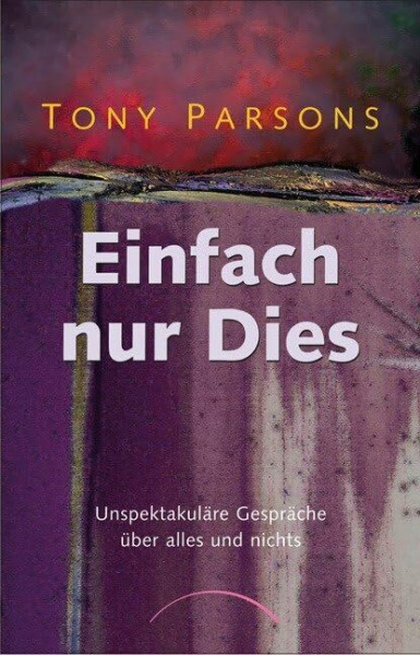 Einfach nur Dies: Unspektakuläre Gespräche über alles und nichts