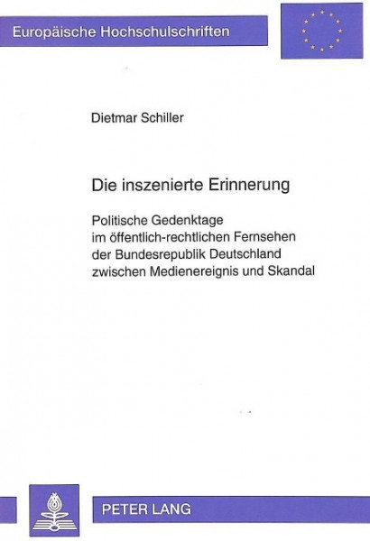 Die inszenierte Erinnerung