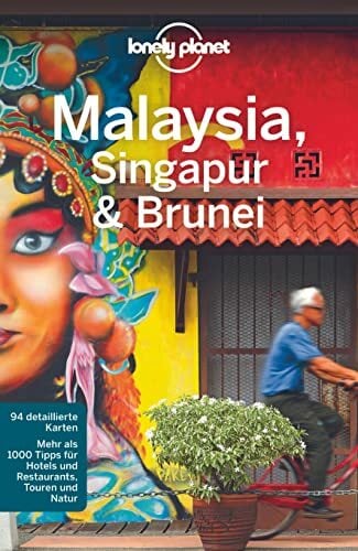 Lonely Planet Reiseführer Malaysia, Singapur & Brunei Lonely Planet Reiseführer Malaysia, Singapur & Brunei