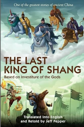The Last King of Shang: Based on Investiture of the Gods