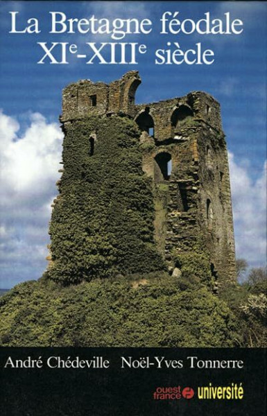 BRETAGNE FEODALE: XIe-XIIIe siècle