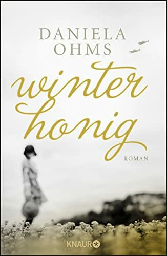 Winterhonig: Roman