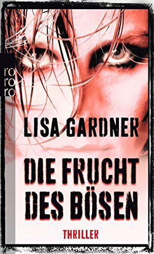 Die Frucht des Bösen: Thriller. Deutsche Erstausgabe (Detective D. D. Warren)