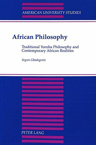 African Philosophy: Traditional Yoruba Philosophy and Contemporary African Realities (American University Studies / Series 5: Philosophy, Band 134)