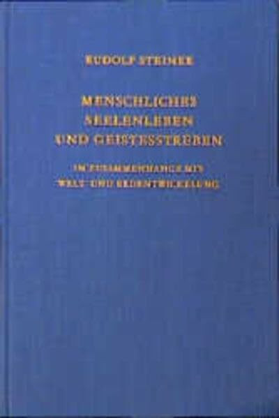 Menschliches Seelenleben und Geistesstreben im Zusammenhange mit Welt- und Erdentwickelung: Neun Vorträge, Dornach 1922 (Rudolf Steiner Gesamtausgabe: Schriften und Vorträge)