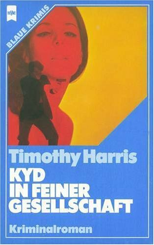 Kyd in feiner Gesellschaft.