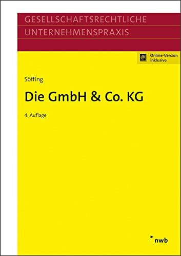Die GmbH & Co. KG: Mit Online-Zugang (Gesellschaftsrechtliche Unternehmenspraxis)