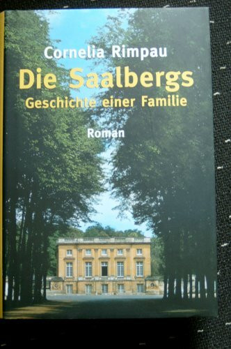 Die Saalbergs : Geschichte einer Familie ; Roman