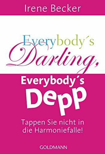 Everybody's Darling, Everbody's Depp: Tappen Sie nicht in die Harmoniefalle!