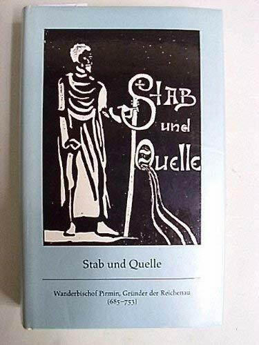 Stab und Quelle - Wanderbischof Pirmin, Gründer der Reichenau (685-753)