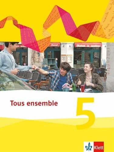 Tous ensemble 5: Schulbuch (fester Einband) 5. Lernjahr (Tous ensemble. Ausgabe ab 2013)