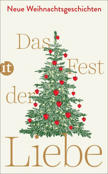Das Fest der Liebe: Neue Weihnachtsgeschichten | Das perfekte Geschenk zu Weihnachten (insel taschenbuch)