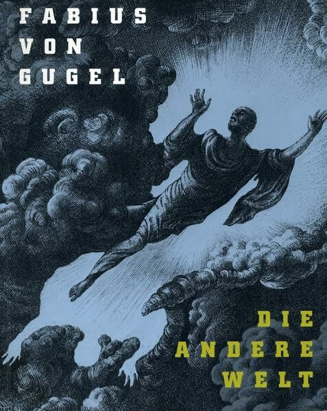 Fabius von Gugel: Die andere Welt