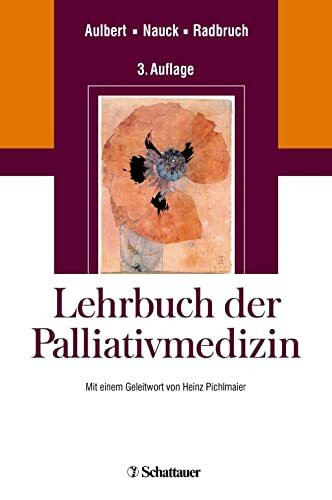 Lehrbuch Palliativmedizin: Mit einem Geleitwort von Helmut Pichlmaier