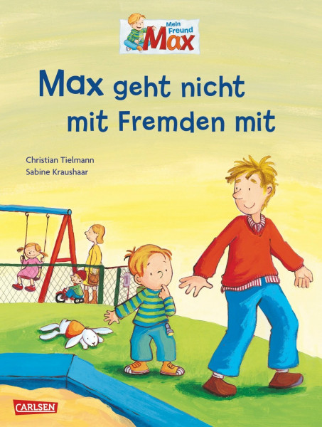 Max-Bilderbücher: Max geht nicht mit Fremden mit