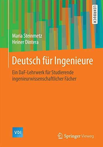 Deutsch für Ingenieure: Ein DaF-Lehrwerk für Studierende ingenieurwissenschaftlicher Fächer (VDI-Buch)