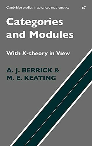 Categories and Modules with K-Theory in View (Cambridge Studies in Advanced Mathematics)