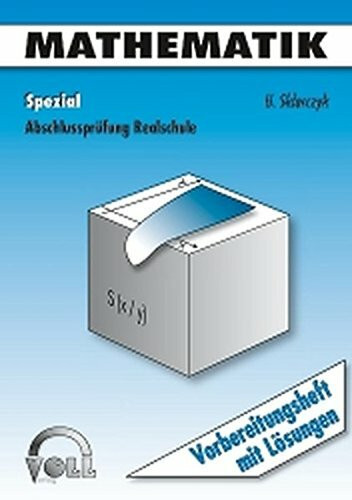 Abschlussprüfung Realschule / Mathematik Spezial: Vorbereitungsheft mit Lösungen