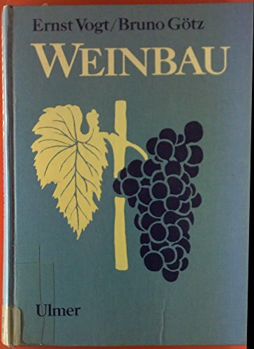 Weinbau. Ein Lehr- und Handbuch für Praxis und Schule