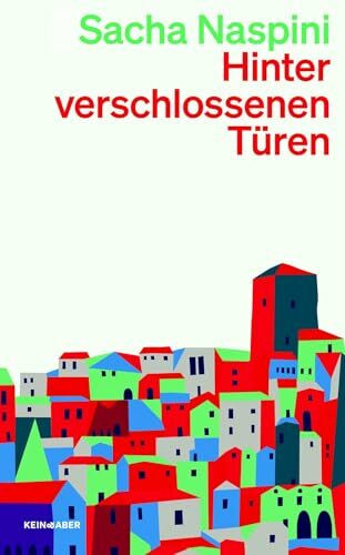 Hinter verschlossenen Türen: Ein Roman