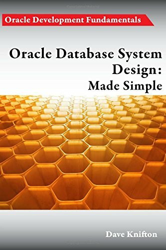 Oracle Database System Design: Made Simple