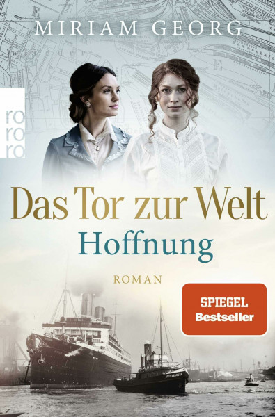 Das Tor zur Welt: Hoffnung: Historischer Roman (Die Hamburger Auswandererstadt, Band 2)