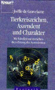 Tierkreiszeichen, Aszendent und Charakter: Mit Tabelle zur einfachen Berechnung des Aszendenten (Knaur Taschenbücher. Esoterik)