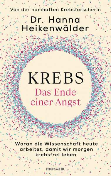 Krebs - Das Ende einer Angst: Woran die Wissenschaft heute arbeitet, damit wir morgen krebsfrei leben - Der wahre Schlüssel zu Longevity