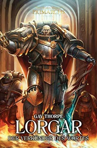 Lorgar - Der Verkünder des Wortes: The Horus Heresy - Primarchs 05