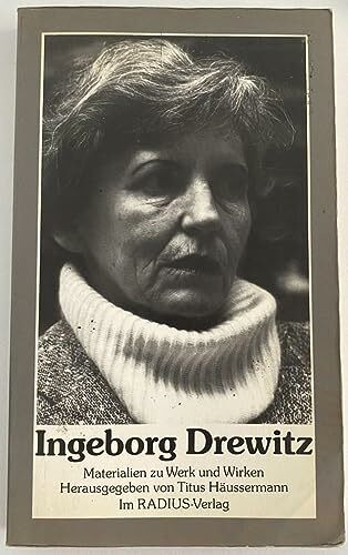 Ingeborg Drewitz. Materialien zu Werk und Wirken
