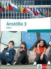 Anstöße Politik/Wirtschaft - Neubearbeitung. Ausgabe für Nordrhein-Westfalen und Schleswig-Holstein. Schülerbuch 3 - Klassen 9-10