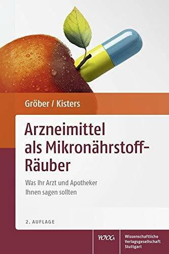 Arzneimittel als Mikronährstoff-Räuber: Was Ihr Arzt und Apotheker Ihnen sagen sollten