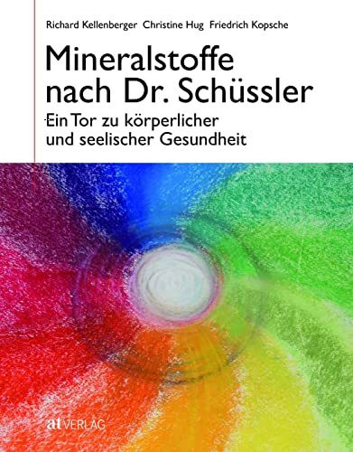 Mineralstoffe nach Dr. Schüssler: Ein Tor zu körperlicher und seelischer Gesundheit