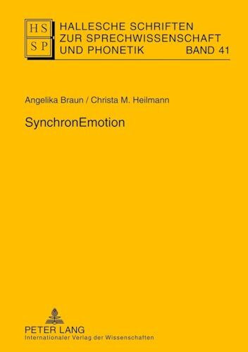SynchronEmotion (Hallesche Schriften zur Sprechwissenschaft und Phonetik, Band 41)