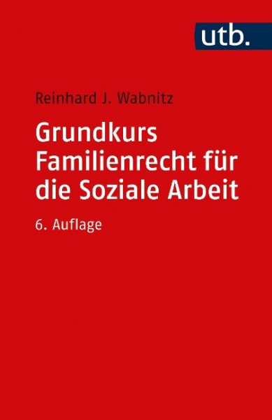 Grundkurs Familienrecht für die Soziale Arbeit