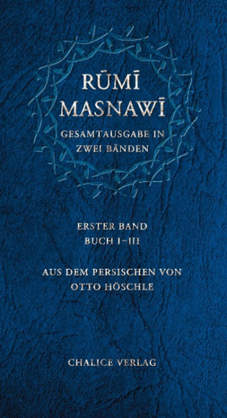Masnawi -- Gesamtausgabe in zwei Bänden. Erster Band -- Buch I-III