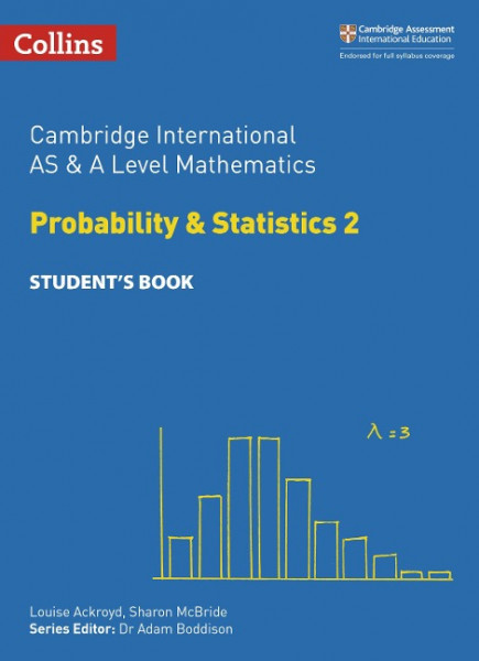 Cambridge International Examinations - Cambridge International as and a Level Mathematics Statistics 2 Student's Book