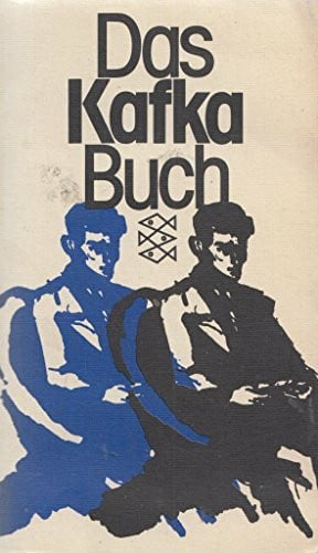 DAS KAFKA-BUCH: EINE INNERE BIOGRAPHIE IN SELBSTZEUGNISSEN.