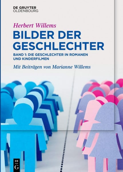 Bilder der Geschlechter: Band 1: Die Geschlechter in Romanen und Kinderfilmen (De Gruyter Studium)