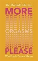 More Orgasms Please: Why Female Pleasure Matters